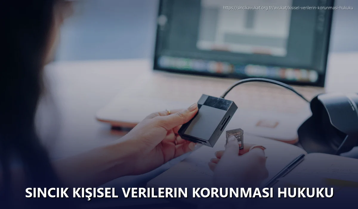 Sincik Kişisel Verilerin Korunması Hukuku
