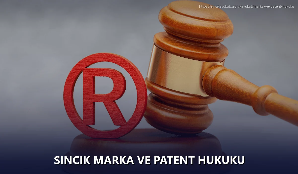 Sincik Marka ve Patent Hukuku