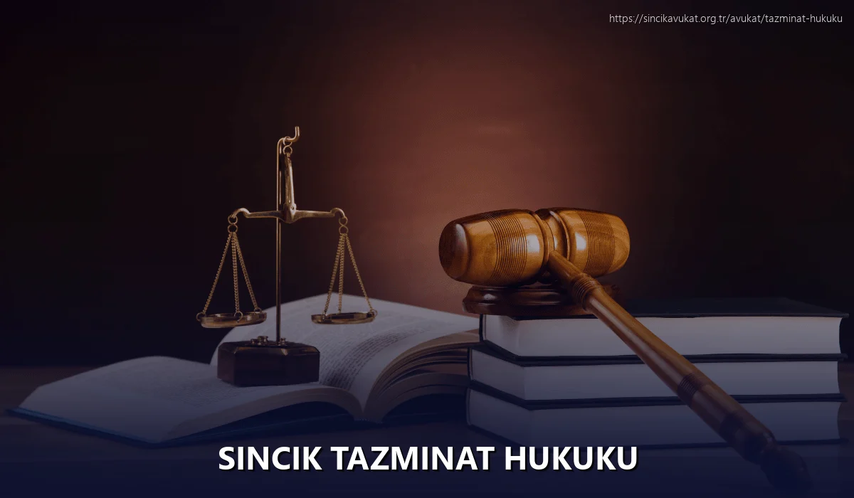 Sincik Tazminat Hukuku