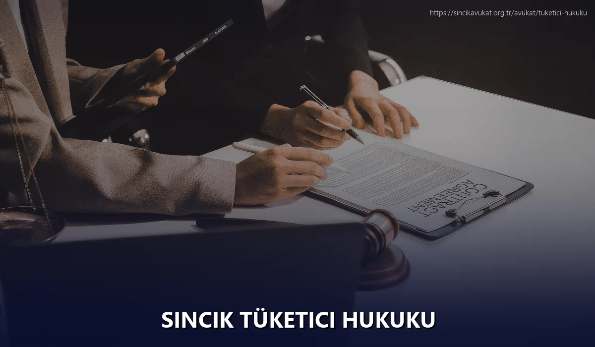 Sincik Tüketici Hukuku